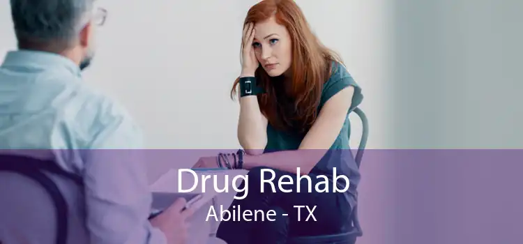 Drug Rehab Abilene - TX