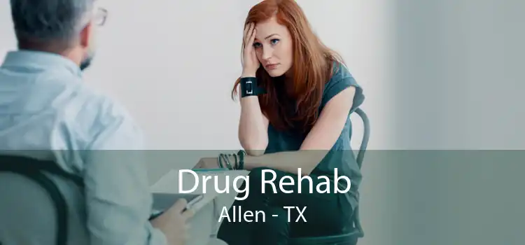 Drug Rehab Allen - TX