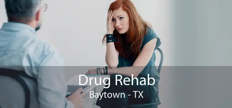 Drug Rehab Baytown - TX