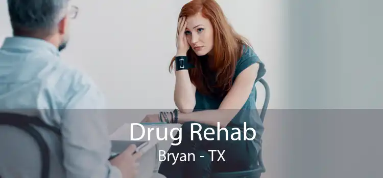 Drug Rehab Bryan - TX