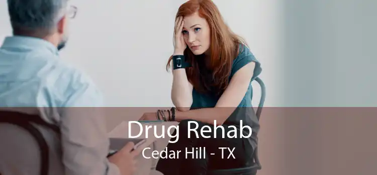 Drug Rehab Cedar Hill - TX