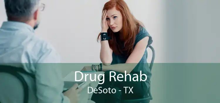 Drug Rehab DeSoto - TX
