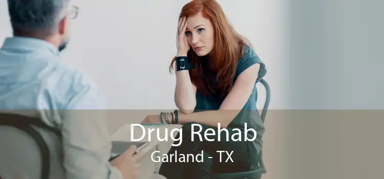 Drug Rehab Garland - TX