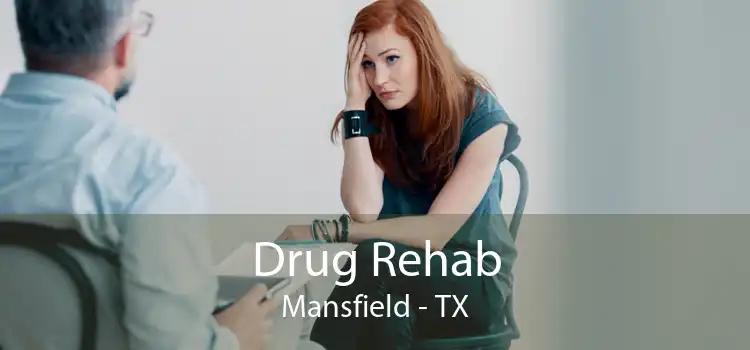 Drug Rehab Mansfield - TX