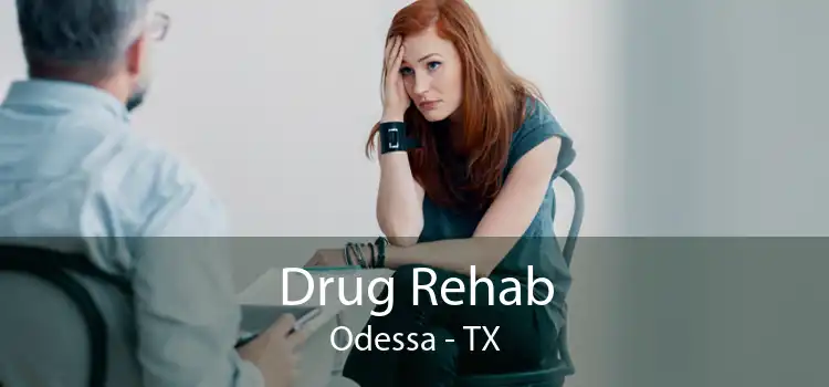 Drug Rehab Odessa - TX