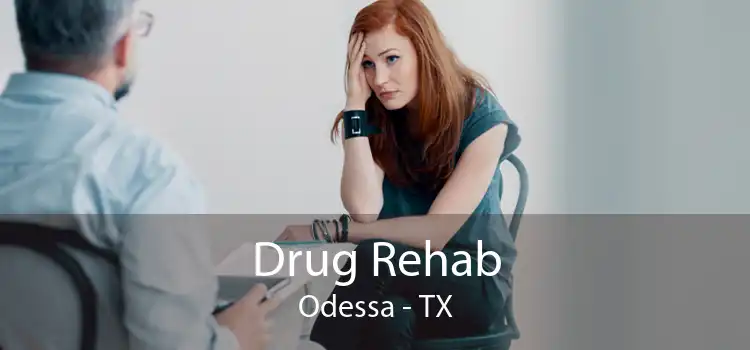 Drug Rehab Odessa - TX