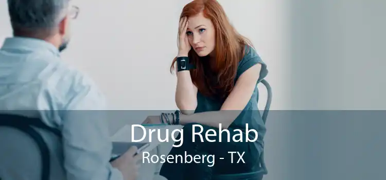 Drug Rehab Rosenberg - TX