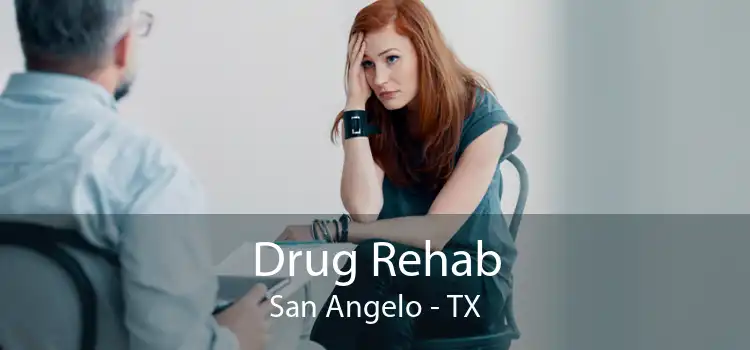 Drug Rehab San Angelo - TX