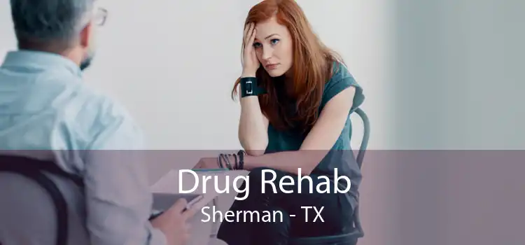 Drug Rehab Sherman - TX