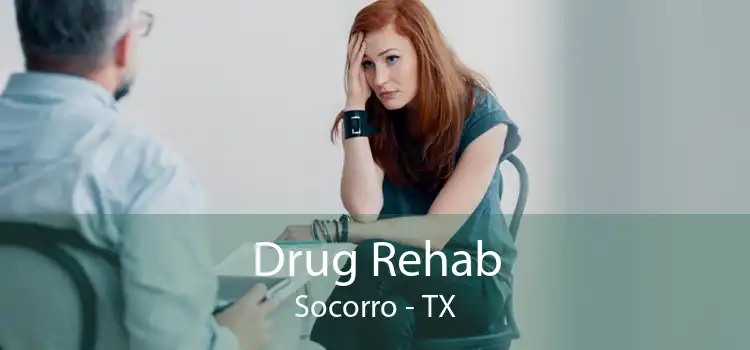 Drug Rehab Socorro - TX