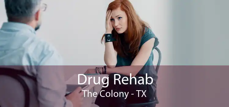 Drug Rehab The Colony - TX