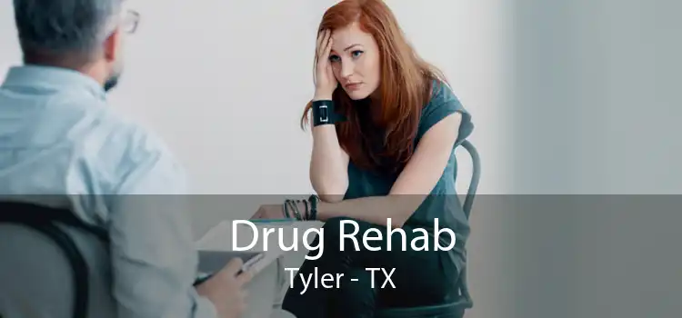Drug Rehab Tyler - TX