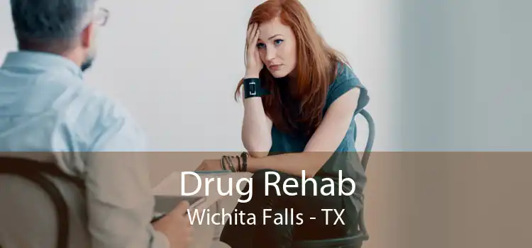 Drug Rehab Wichita Falls - TX
