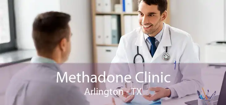 Methadone Clinic Arlington - TX