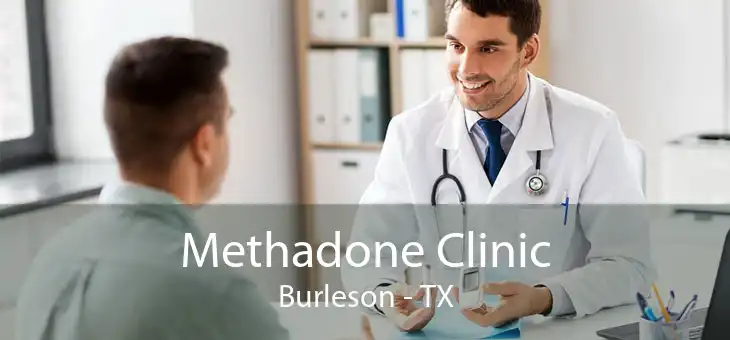 Methadone Clinic Burleson - TX