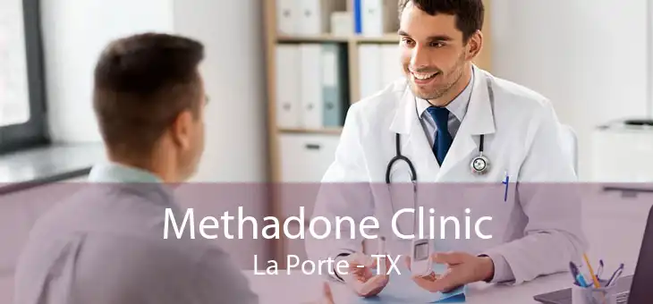 Methadone Clinic La Porte - TX