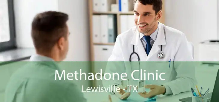 Methadone Clinic Lewisville - TX
