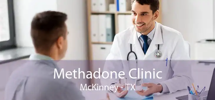 Methadone Clinic McKinney - TX