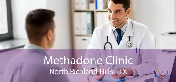 Methadone Clinic North Richland Hills - TX