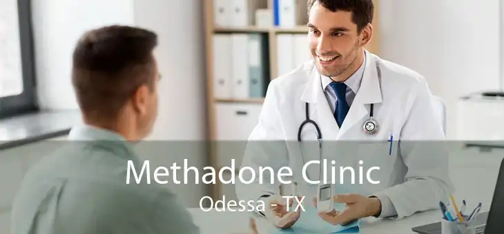 Methadone Clinic Odessa - TX
