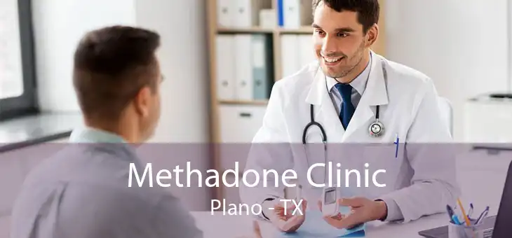 Methadone Clinic Plano - TX