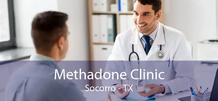 Methadone Clinic Socorro - TX