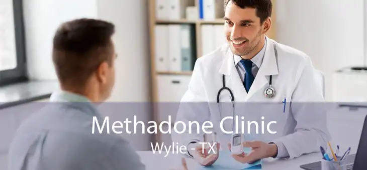Methadone Clinic Wylie - TX