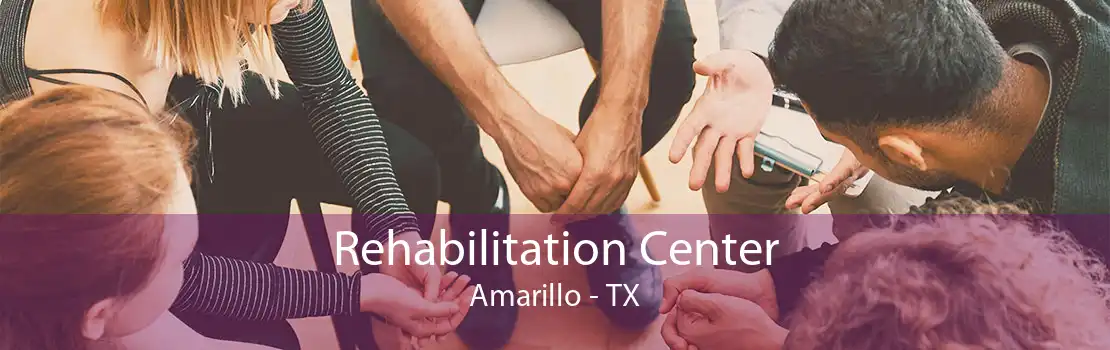 Rehabilitation Center Amarillo - TX