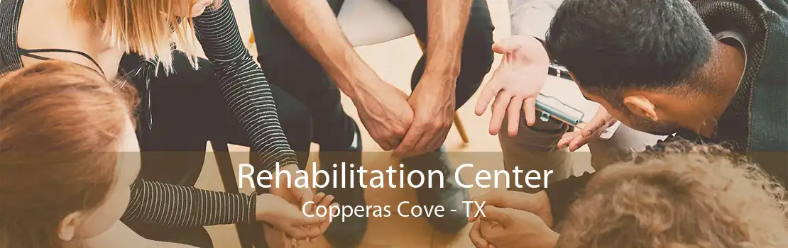 Rehabilitation Center Copperas Cove - TX