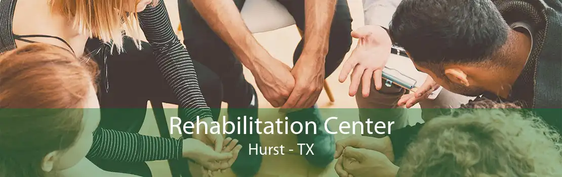 Rehabilitation Center Hurst - TX
