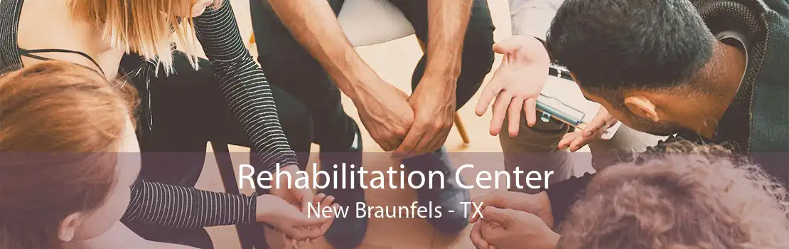 Rehabilitation Center New Braunfels - TX